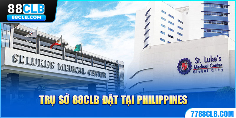 Trụ sở 88CLB đặt tại Philippines